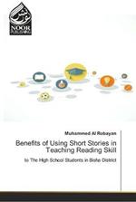 Benefits of Using Short Stories in Teaching Reading Skill