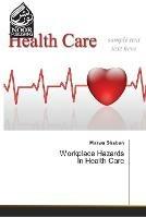 Workplace Hazards In Health Care
