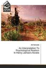 An Interpretation To Psychological Realism In Henry James's Novels