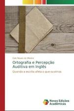 Ortografia e Percepcao Auditiva em Ingles