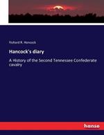 Hancock's diary: A History of the Second Tennessee Confederate cavalry