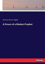 A Dream of a Modest Prophet