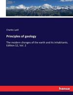 Principles of geology: The modern changes of the earth and its inhabitants. Edition 12, Vol. 2