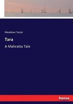 Tara: A Mahratta Tale