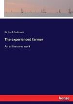 The experienced farmer: An entire new work