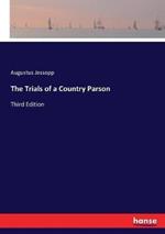 The Trials of a Country Parson: Third Edition