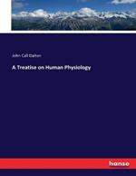 A Treatise on Human Physiology