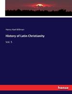 History of Latin Christianity: Vol. 5