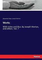 Works: With notes and illus. by Joseph Warton, and others. Vol. 7