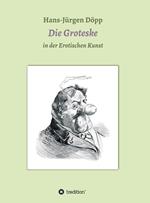 Das Groteske in der Erotischen Kunst