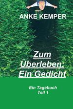 Zum Überleben: Ein Gedicht