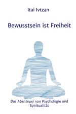 Bewusstsein ist Freiheit