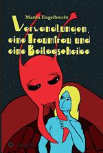 Verwandlungen, eine Traumfrau und eine Beilagscheibe