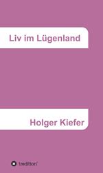 Liv im Lügenland