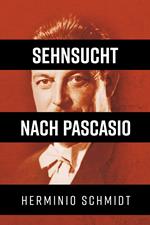 Sehnsucht nach Pascasio