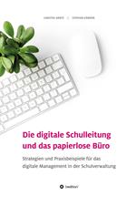 Die digitale Schulleitung und das papierlose Büro