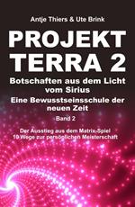 PROJEKT TERRA 2 - Botschaften aus dem Licht vom Sirius - Eine Bewusstseinsschule der neuen Zeit