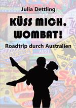 Küss mich, Wombat!