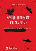 Berlin- mittemang durchs Herz