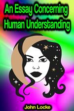 An Essay Concerning Human Understanding