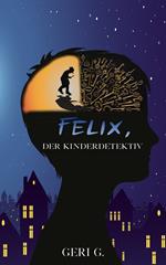 Felix, der Kinderdetektiv