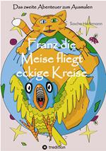 Franz die Meise fliegt eckige Kreise