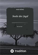 Seele der Jagd