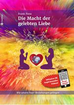 Die Macht der gelebten Liebe