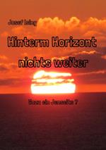 Hinterm Horizont nichts weiter