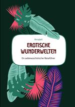 Erotische Wunderwelten