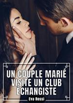 Un Couple Marié visite un Club Échangiste