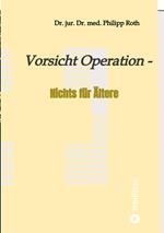 Vorsicht Operation