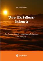 Unser überirdisches Seelenerbe