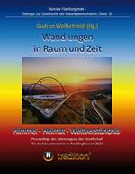 Wandlungen in Raum und Zeit: Himmel -- Heimat -- Weltverständnis. Transformations in Space and Time: Heaven -- Home -- Understanding of the World.