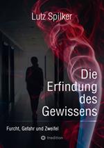 Die Erfindung des Gewissens