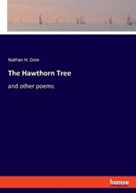 The Hawthorn Tree: and other poems