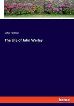 The Life of John Wesley