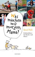 Was machen wir morgen, Mama? Insel Sylt