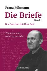 Franz Fühmann, Die Briefe Band 1