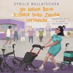 Sie haben Ihren Rollator beim Zumba vertauscht (ungekürzt)