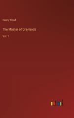 The Master of Greylands: Vol. 1