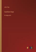 Castilian Days: in large print