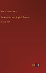 De Amicitia and Scipio's Dream: in large print