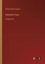 Hampshire Days: in large print