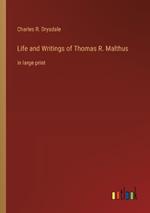 Life and Writings of Thomas R. Malthus: in large print
