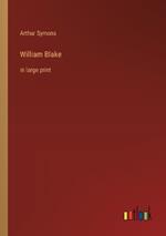 William Blake: in large print