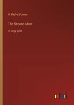 The Second Mate: in large print