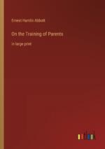 On the Training of Parents: in large print