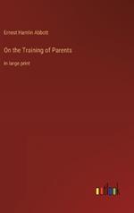On the Training of Parents: in large print