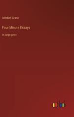 Four Minute Essays: in large print